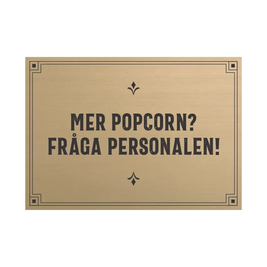 Pinchos SE Skylt - Mer popcorn